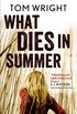 What Dies in Summer (English Edition)