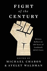 Fight of the Century: Writers Reflect on 100 Years of Landmark ACLU Cases (English Edition)