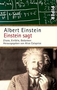 Einstein sagt: Zitate, Einflle, Gedanken (German Edition)