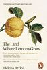 The Land Where Lemons Grow: The Story of Italy and its Citrus Fruit (English Edition)