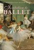 Invitation to Ballet: A Celebration of Dance and Degas