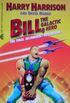 Bill, the Galactic Hero: The Final Incoherent Adventure !