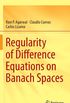 Regularity of Difference Equations on Banach Spaces