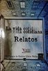 La vida cotidiana: III Concurso de Relatos de Libros Mablaz (Spanish Edition)