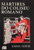 Mrtires do Coliseu Romano