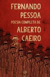 Fernando Pessoa - Poesia Completa de Alberto Caeiro