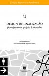 Design de Sinalizao: planejamento, projeto & desenho
