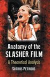 Anatomy of The Slasher Film