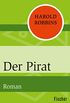 Der Pirat: Roman (German Edition)