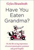 Have You Eaten Grandma? (English Edition)