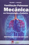 Ventilao pulmonar mecnica em neonatologia e pediatria: 1