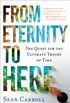 From Eternity to Here: The Quest for the Ultimate Theory of Time (English Edition)