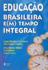 Educao Brasileira e(m) Tempo Integral