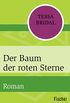 Der Baum der roten Sterne: Roman (German Edition)