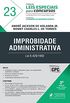 Leis Especiais Para Concursos. Improbidade Administrativa - Volume 23
