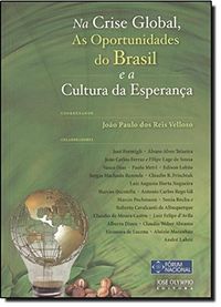 Na crise global, as oportunidades do Brasil e a cultura da esperana