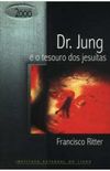 Dr. Jung e o Tesouro dos Jesutas