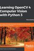 Learning OpenCV 4 Computer Vision with Python 3: Get to grips with tools, techniques, and algorithms for computer vision and machine learning, 3rd Edition (English Edition)
