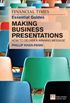 FT Essential Guide to Making Business Presentations PDF eBook: How to design and deliver your message with maximum impact (Financial Times Series) (English Edition)