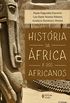 Histria da frica e dos africanos