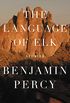 The Language of Elk: Stories (English Edition)