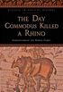 The Day Commodus Killed a Rhino