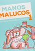 Manos Malucos - Volume 1. Srie Adivinhe S