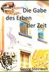 Die Gabe des Erben der Zeit: GelegenZeit - VergangenZeit - WahrZeit (German Edition)