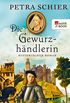 Die Gewrzhndlerin (Kreuz-Trilogie 2) (German Edition)