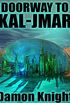 Doorway to Kal-Jmar (English Edition)