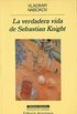 La verdadera vida de Sebastian Knight (Panorama de narrativas) (Spanish Edition)