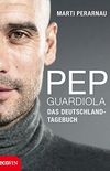 Pep Guardiola  Das Deutschland-Tagebuch (German Edition)