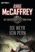 Die Weyr von Pern: Die Drachenreiter von Pern, Band 11 - Roman (German Edition)