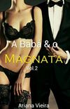 A bab e o Magnata - Volume 2