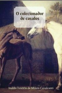 O colecionador de cavalos