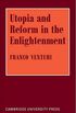 Utopia and reform in the Enlightenment