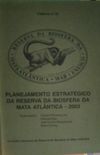 Planejamento Estratgico da Reserva da Biosfera da Mata Atlntica - 2003