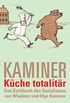 Kche totalitr: Das Kochbuch des Sozialismus von Wladimir und Olga Kaminer (German Edition)