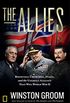 The Allies: Roosevelt, Churchill, Stalin, and the Unlikely Alliance That Won World War II (English Edition)