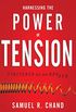 Harnessing the Power of Tension: Stretched but Not Broken (English Edition)