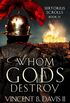 Whom Gods Destroy: