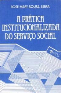 A Prtica Institucionalizada do Servio Social