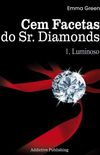 Cem Facetas do Sr. Diamonds: Luminoso