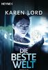 Die beste Welt: Roman (German Edition)