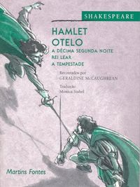 Hamlet; Otelo; a Dcima Segunda Noite; Rei Lear; a Tempestade
