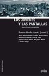 Los jvenes y las pantallas (CULTURAS) (Spanish Edition)