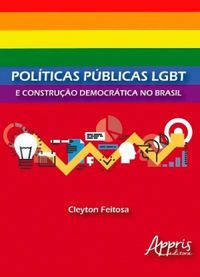 Polticas Pblicas LGBT e Construo Democrtica no Brasil