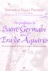 As Profecias de Saint Germain Para a Era de Aqurio
