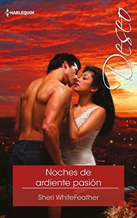 Noches de ardiente pasin: Los Danforth (8) (Deseo) (Spanish Edition)