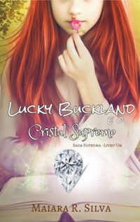Lucky Buckland e o cristal supremo